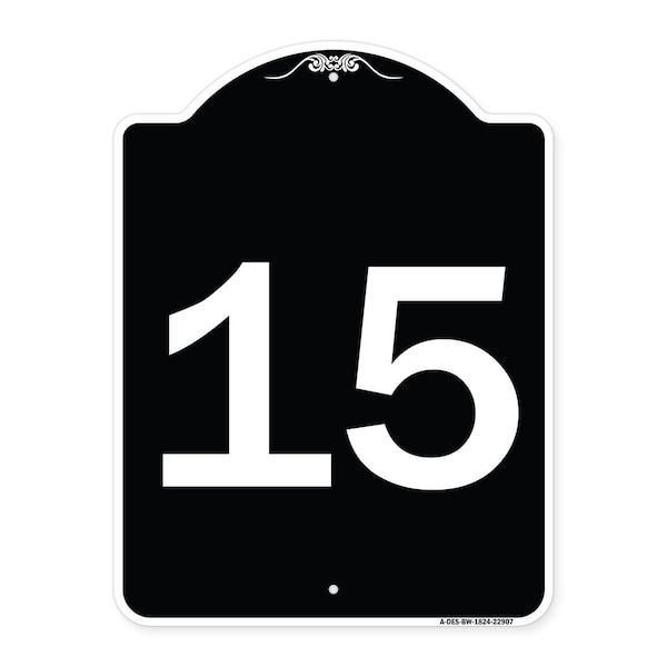 Sign with Number 15 Heavy-Gauge Aluminum Architectural Sign, 24" x 18", BW-1824-22907